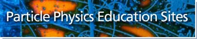 Particle Physics Education Sites Image Link